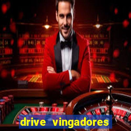 drive vingadores guerra infinita